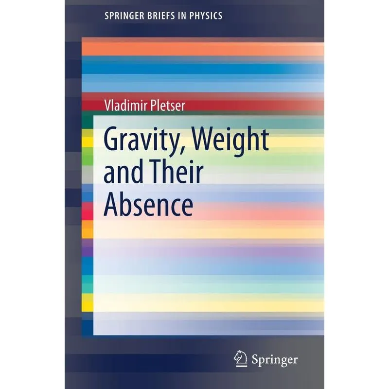 Gravity, Weight and Their Absence