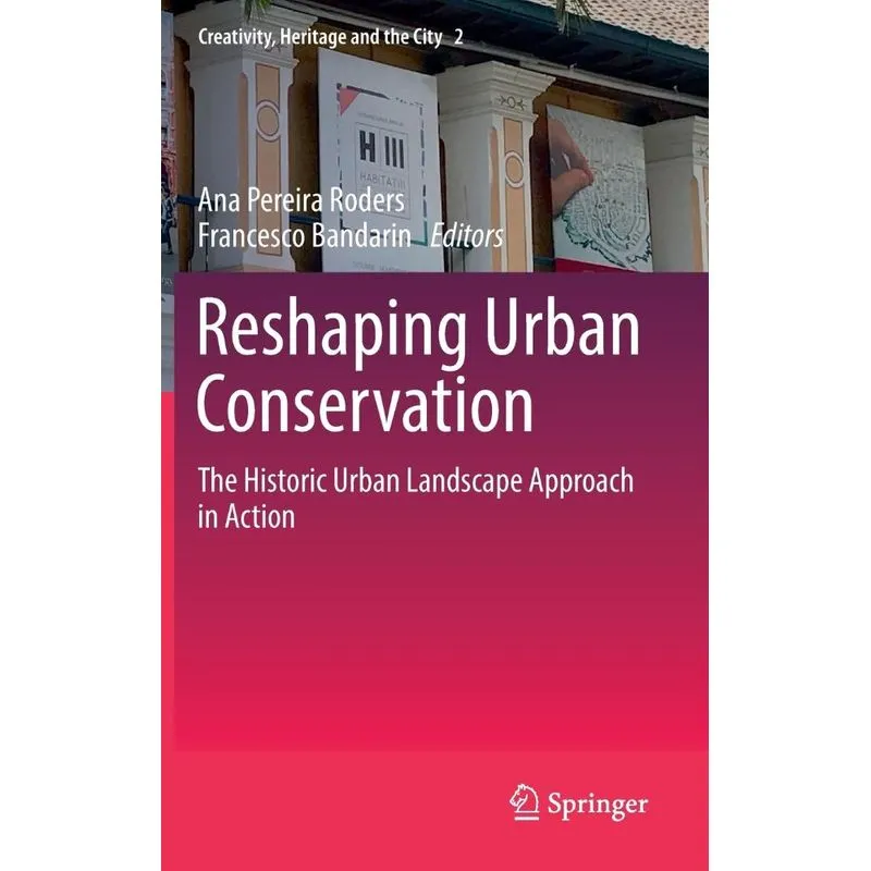 Reshaping Urban Conservation