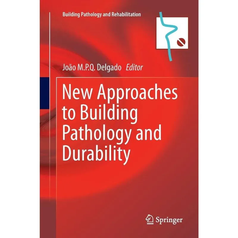 New Approaches to Building Pathology and Durability