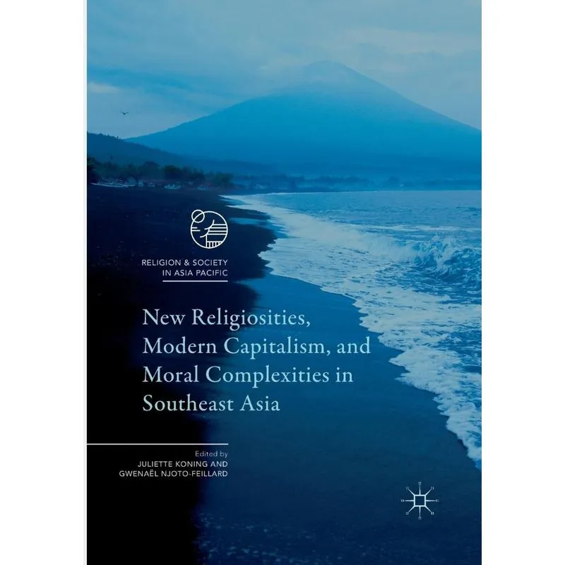 New Religiosities, Modern Capitalism, and Moral Complexitie