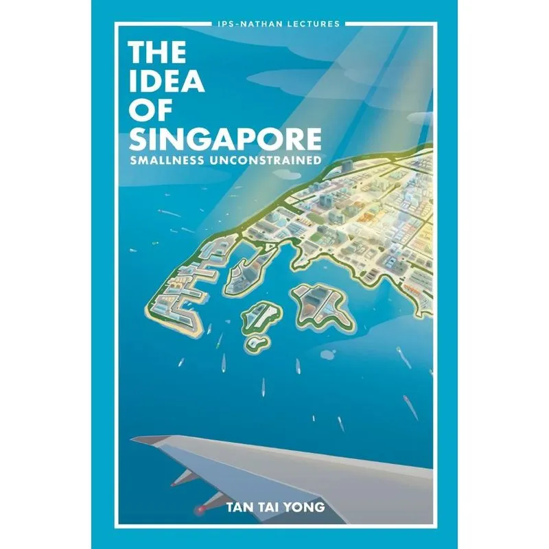 The Idea Of Singapore
