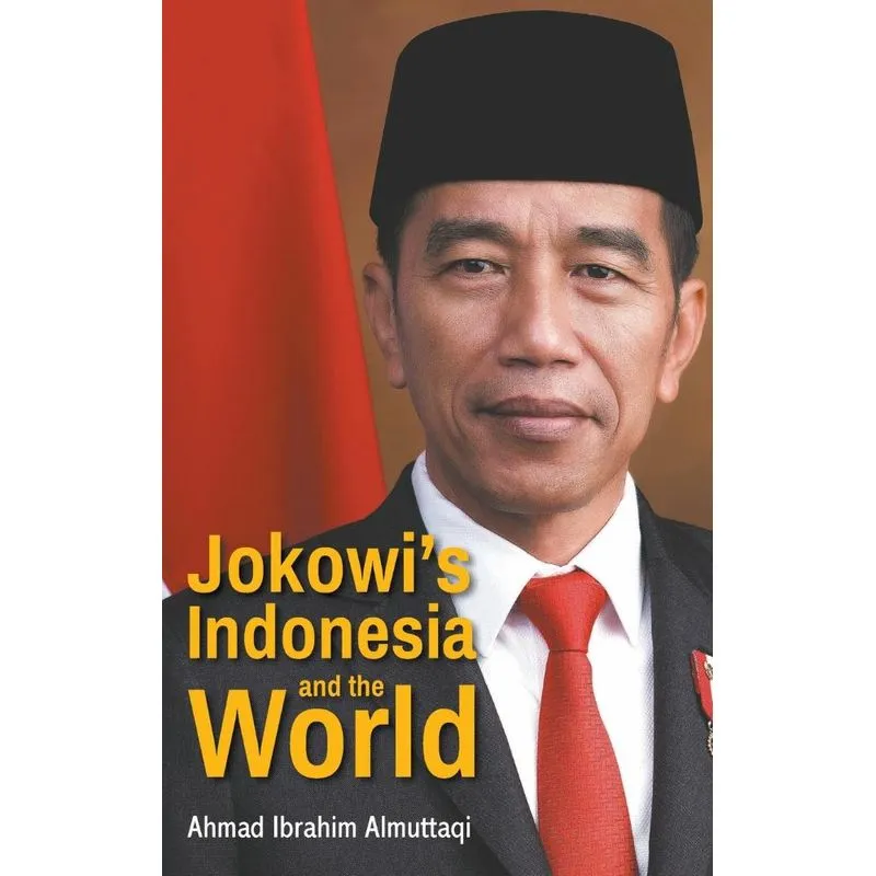 Jokowis Indonesia and the World