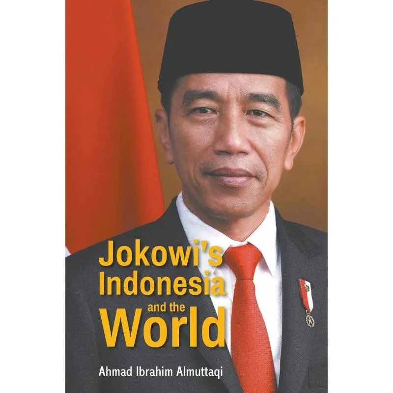Jokowis Indonesia and the World
