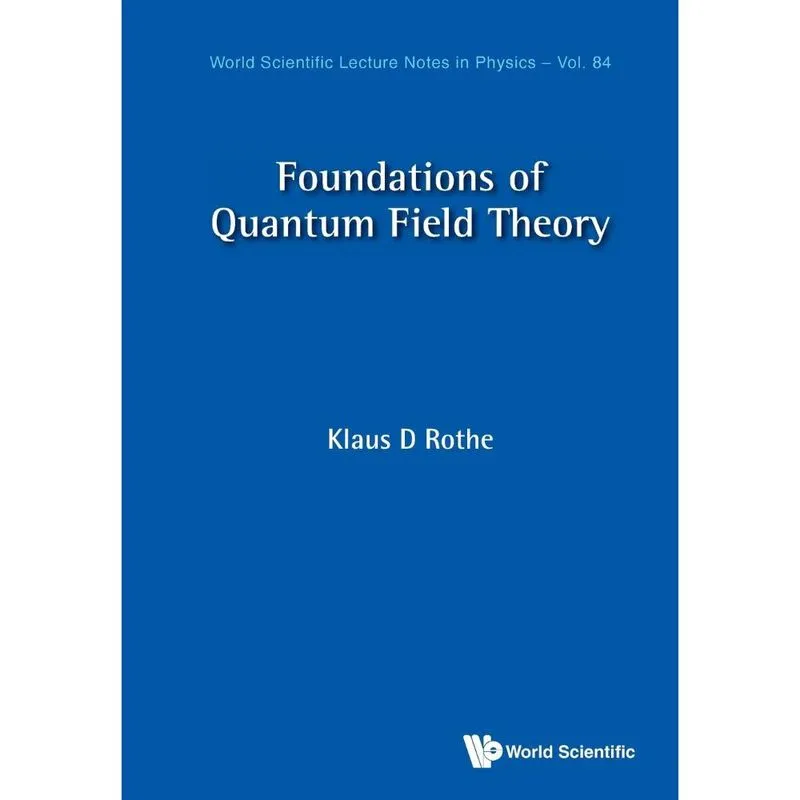 Foundations of Quantum Field Theory