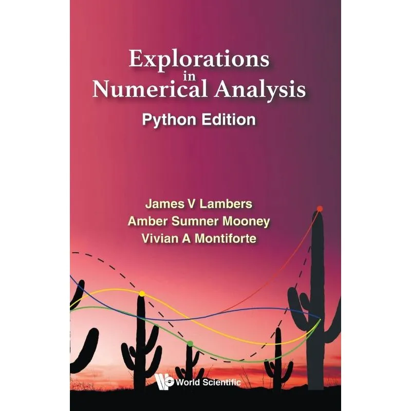 Explorations in Numerical Analysis