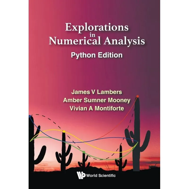 Explorations In Numerical Analysis