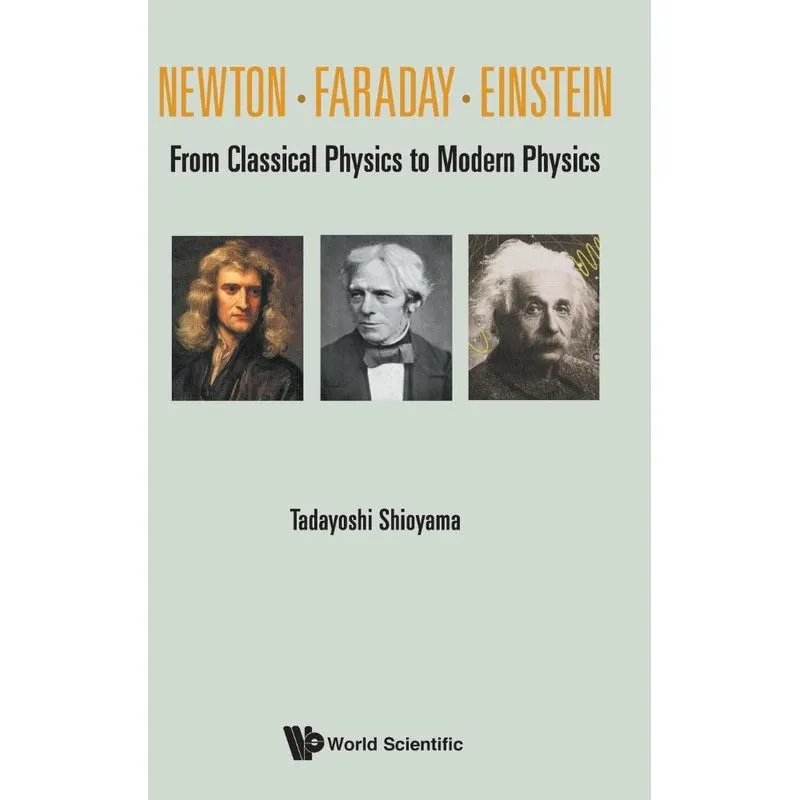 Newton . Faraday . Einstein