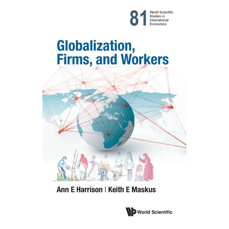 Globalization, Firms, And Workers