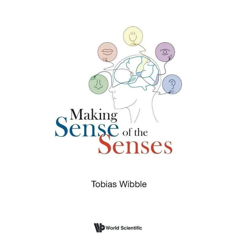 Making Sense Of The Senses