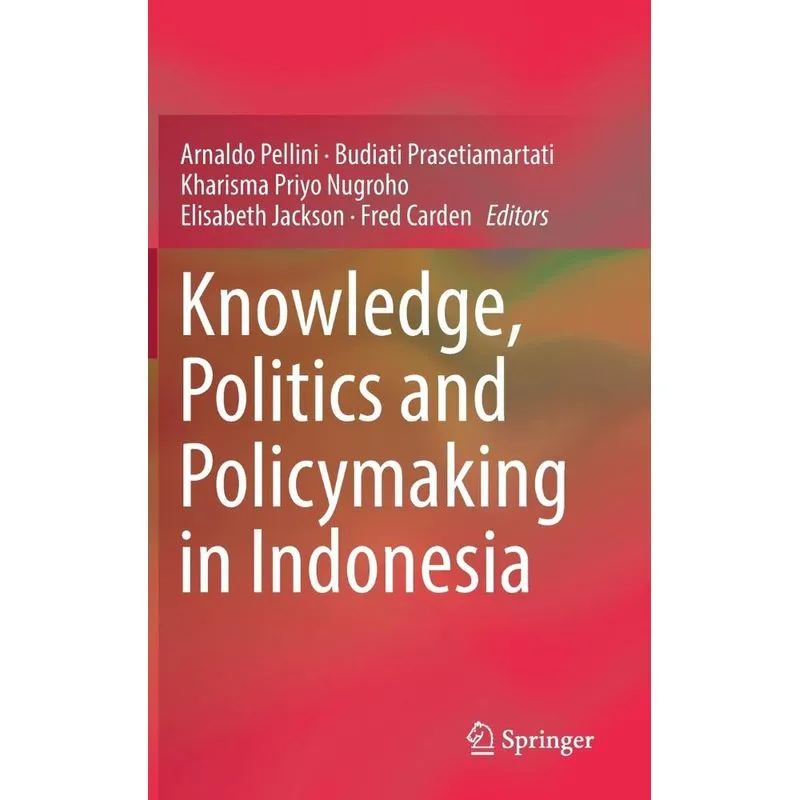 Knowledge, Politics and Policymaking in Indonesia