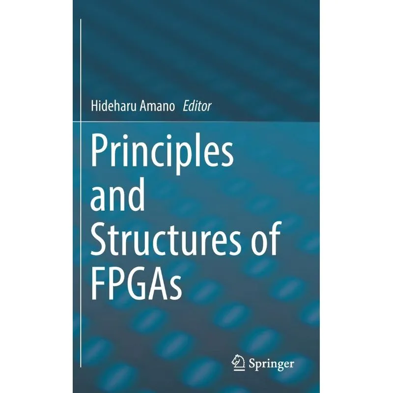 Principles and Structures of FPGAs