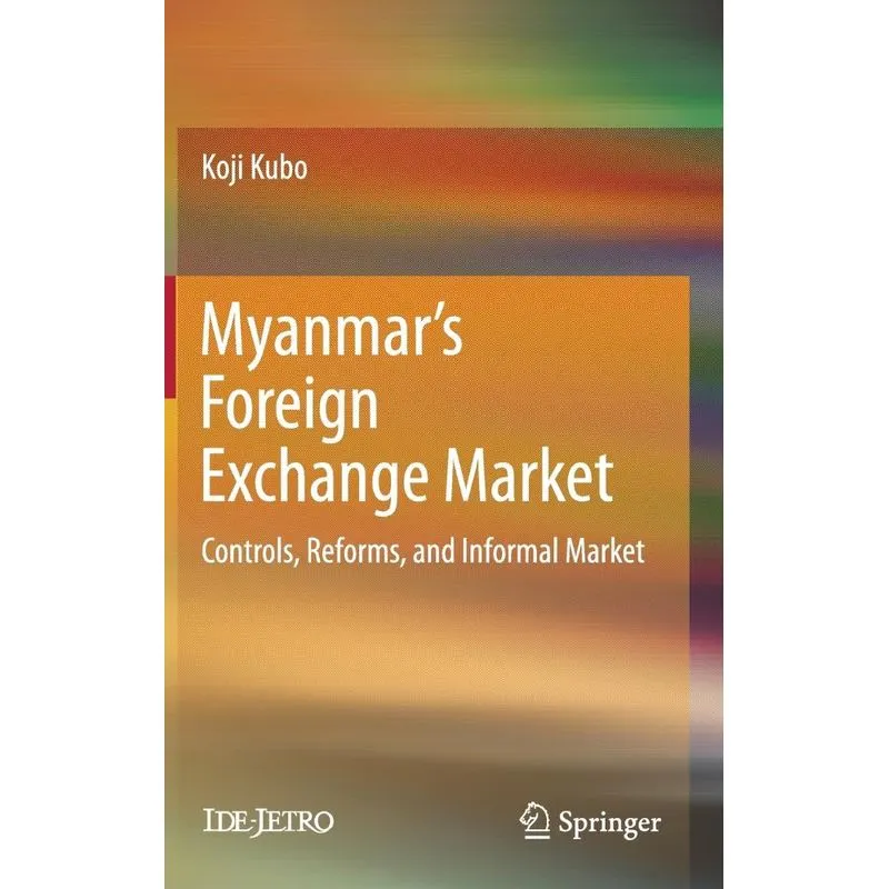 Myanmars Foreign Exchange Market