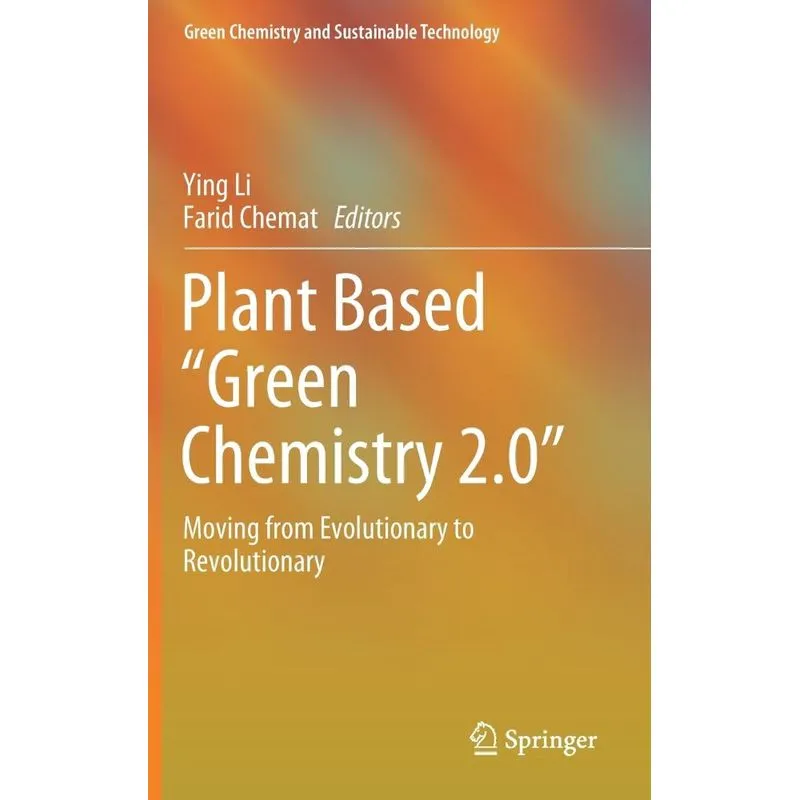 Plant Based Green Chemistry 2.0
