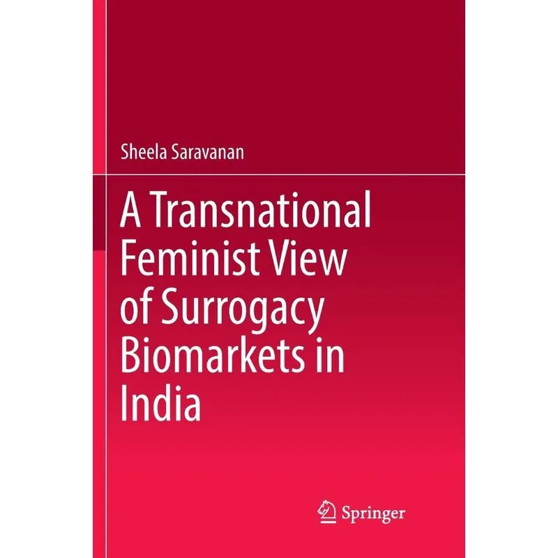 A Transnational Feminist View Of Surrogacy Biomarkets In In