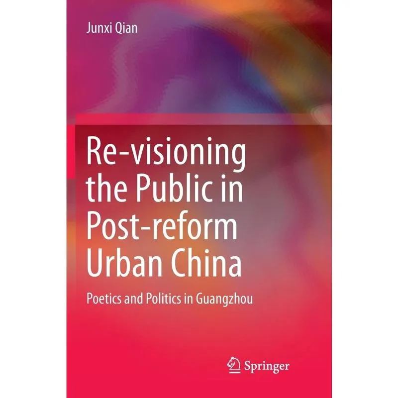 Re-visioning the Public in Post-reform Urban China