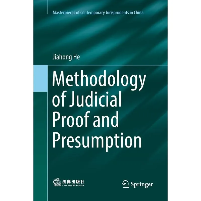 Methodology of Judicial Proof and Presumption