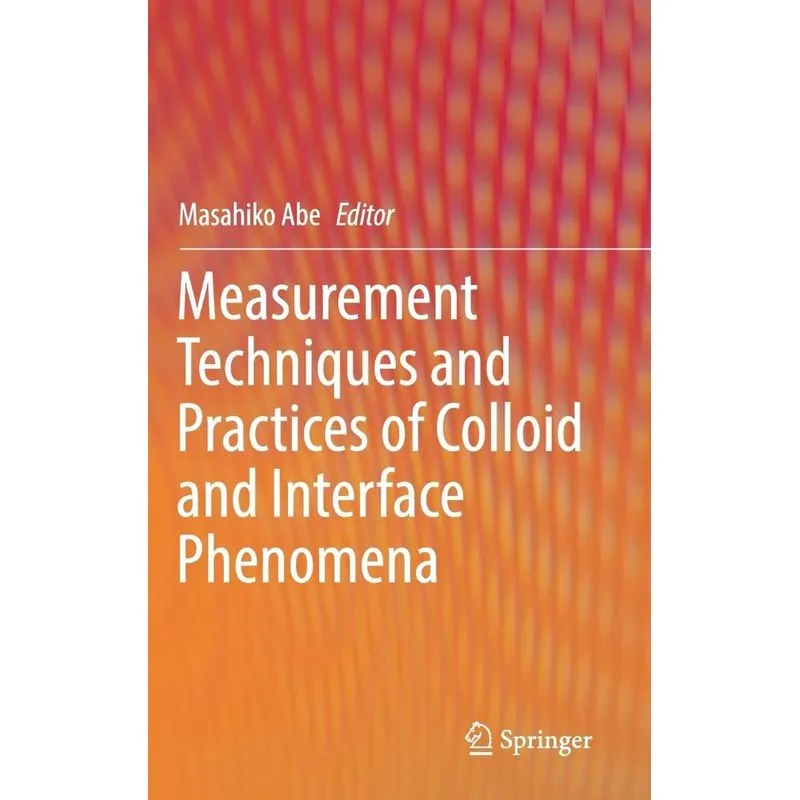 Measurement Techniques and Practices of Colloid and Interfa