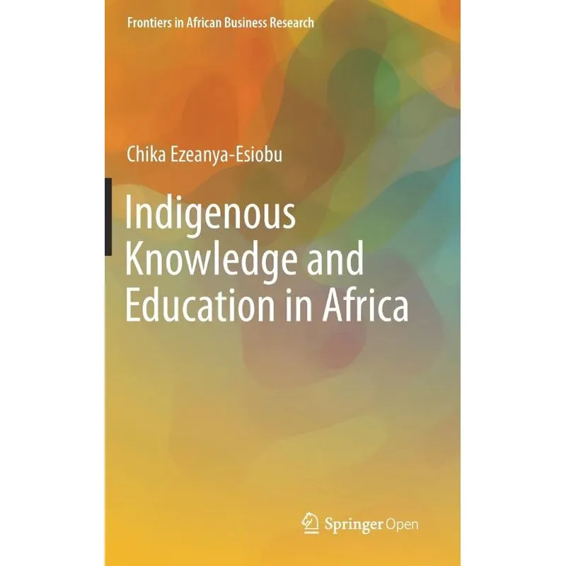 Indigenous Knowledge and Education in Africa