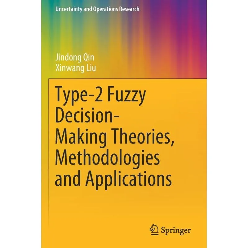 Type-2 Fuzzy Decision-Making Theories, Methodologies and Ap