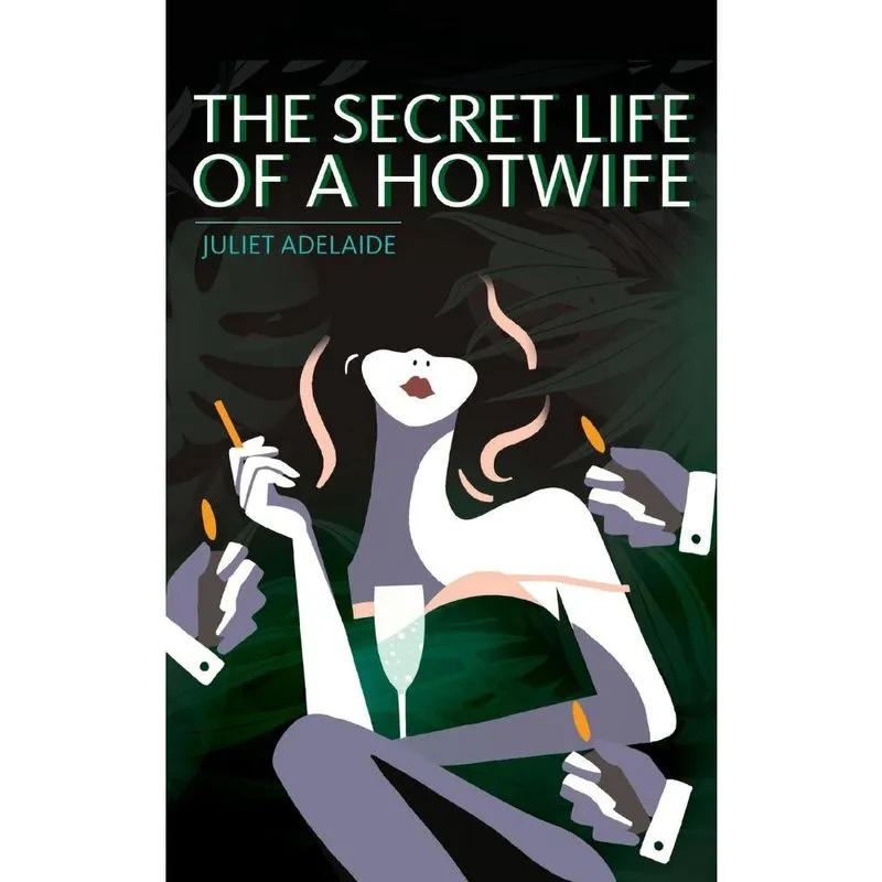 The Secret Life of a Hotwife
