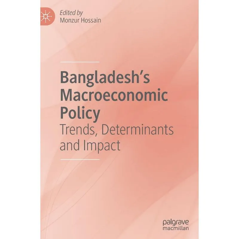 Bangladeshs Macroeconomic Policy