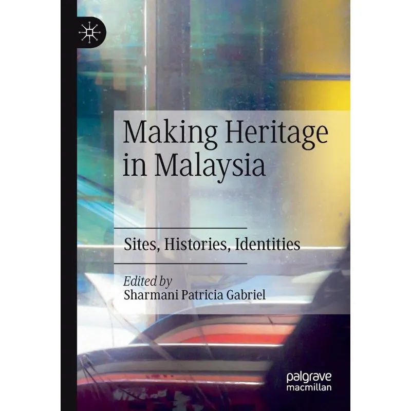 Making Heritage in Malaysia