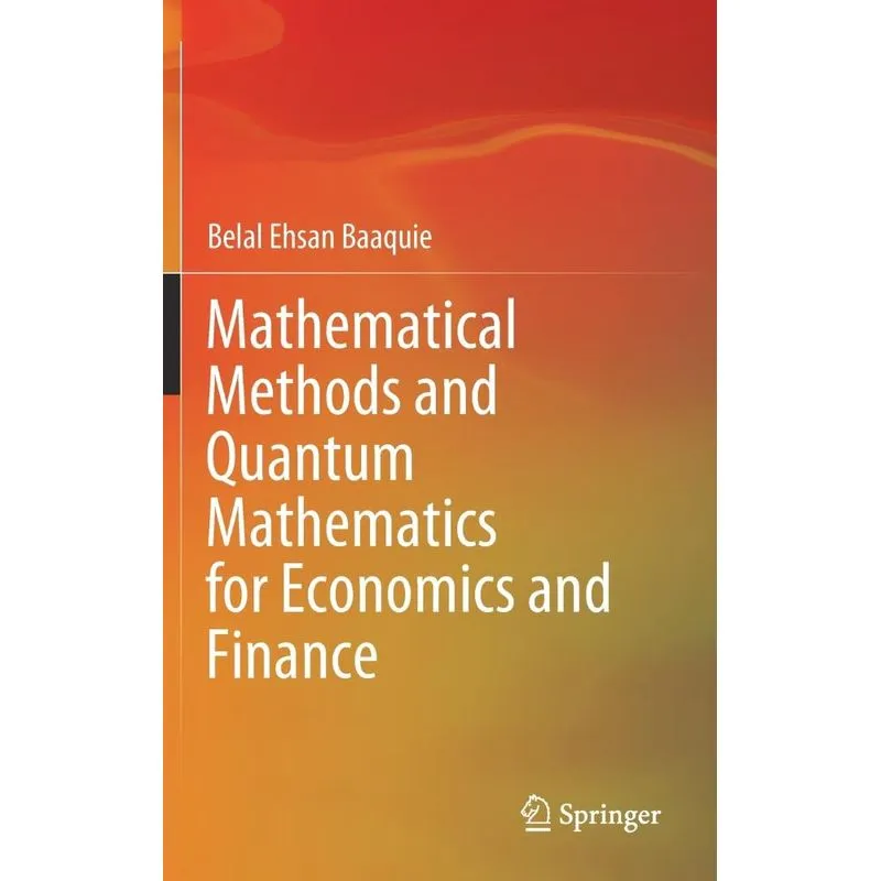 Mathematical Methods and Quantum Mathematics for Economics