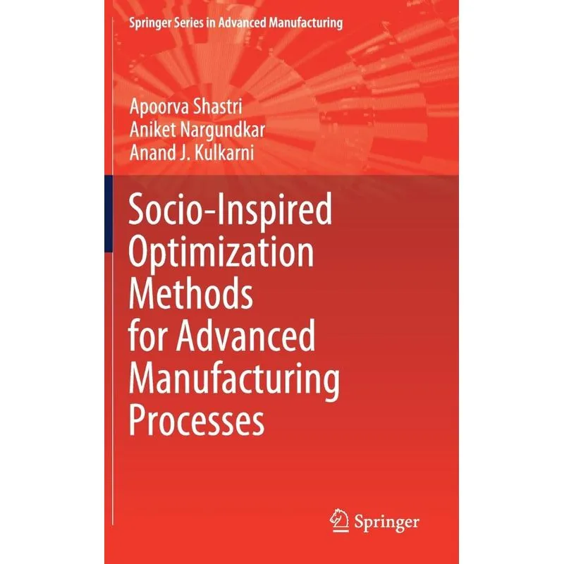 Socio-inspired Optimization Methods For Advanced Manufactur