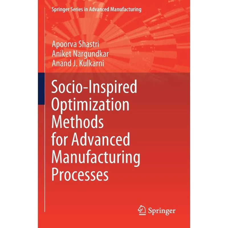 Socio-inspired Optimization Methods For Advanced Manufactur