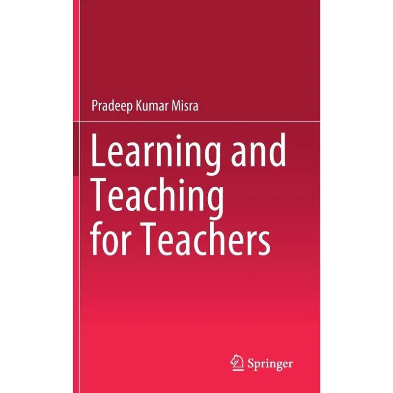 Learning and Teaching for Teachers
