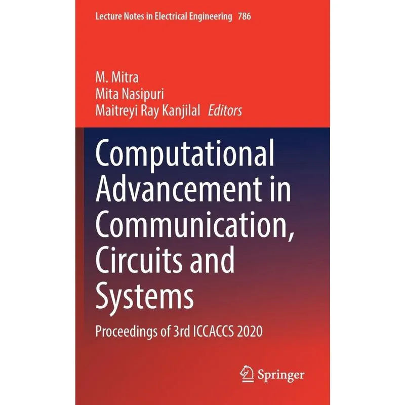 Computational Advancement in Communication, Circuits and Sy