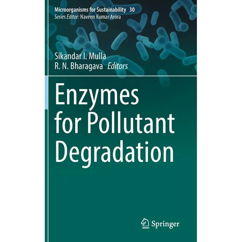 Enzymes For Pollutant Degradation