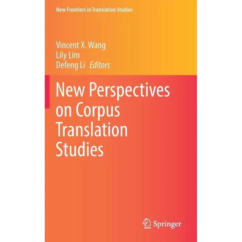 New Perspectives On Corpus Translation Studies