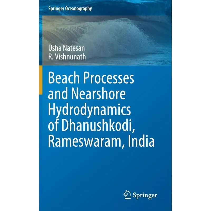 Beach Processes and Nearshore Hydrodynamics of Dhanushkodi,