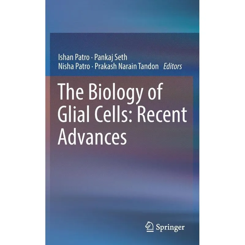 The Biology Of Glial Cells