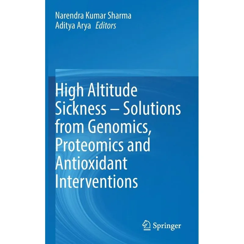 High Altitude Sickness - Solutions From Genomics, Proteomic