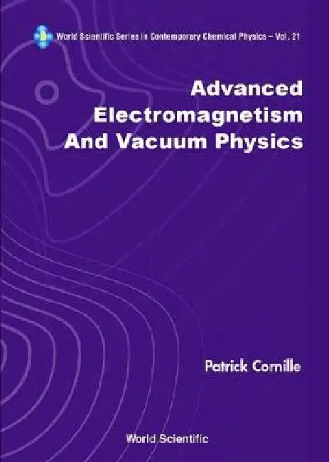 Adv Electromagnetism & Vacuum Phys (V21) Hardcover