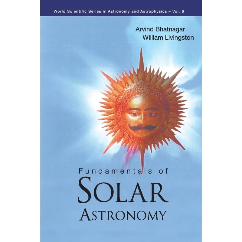 Fundamentals Of Solar Astronomy