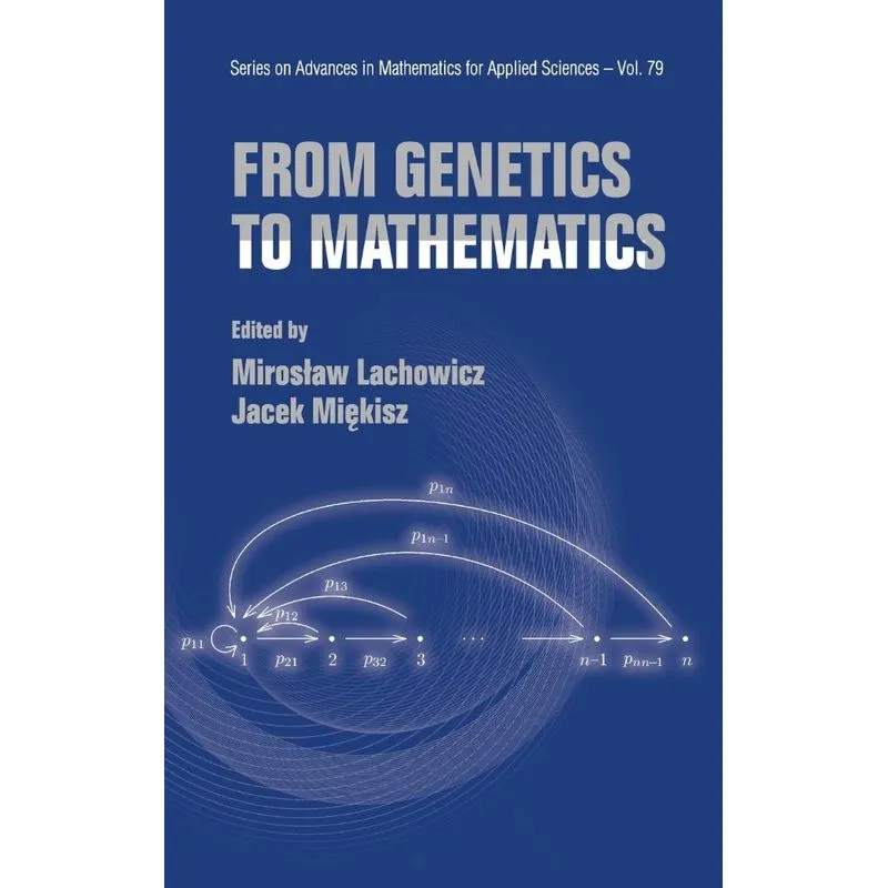 FROM GENETICS TO MATHEMATICS