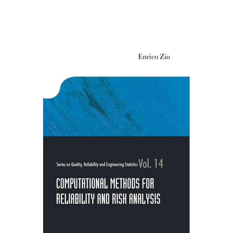 Computational Methods For Reliability And Risk Analysis