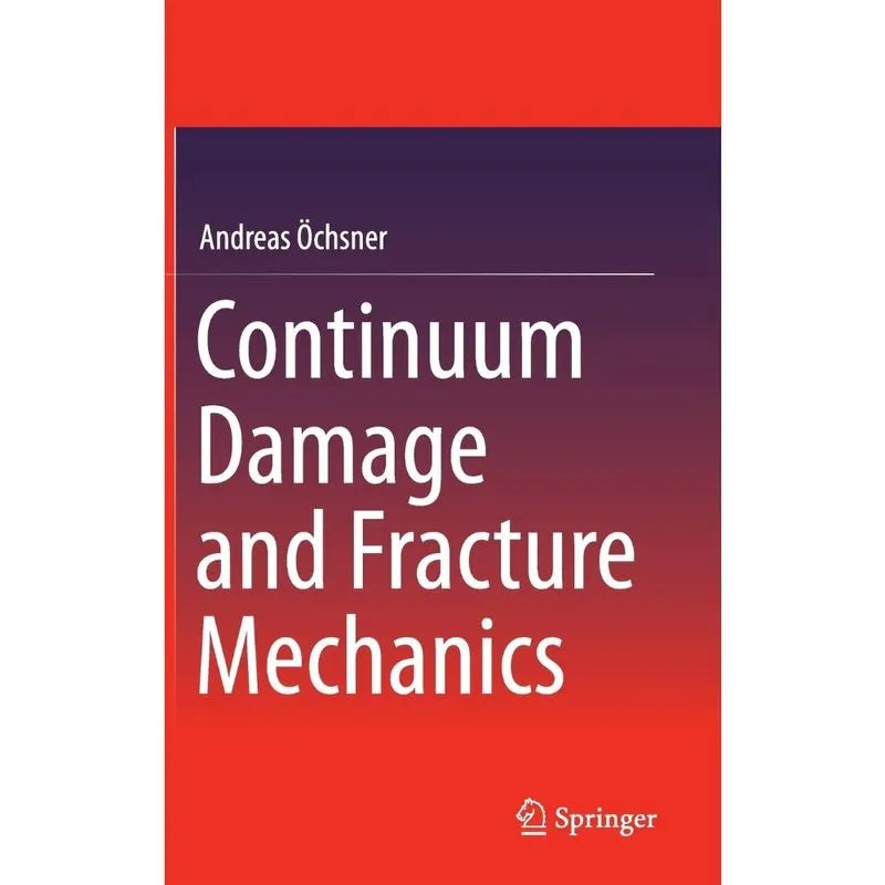 Continuum Damage and Fracture Mechanics