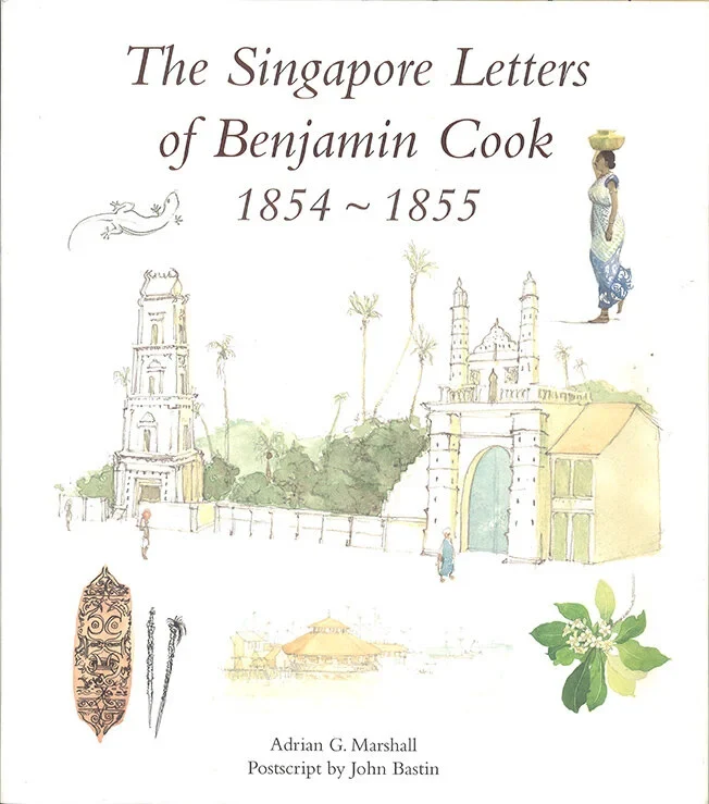 Singapore Letters Of Benjamin Cook 1854 - 1855