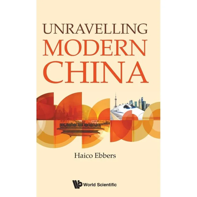 Unravelling Modern China