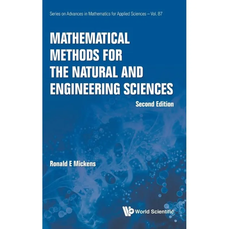 Mathematical Methods for the Natural and Engineering Sciences