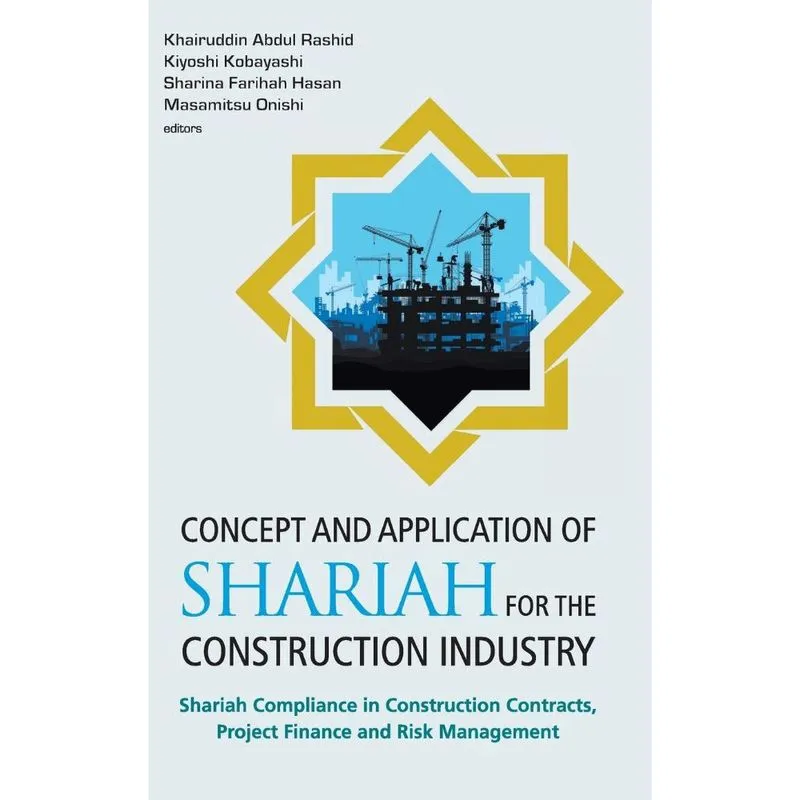 Concept and Application of Shariah for the Construction Industry