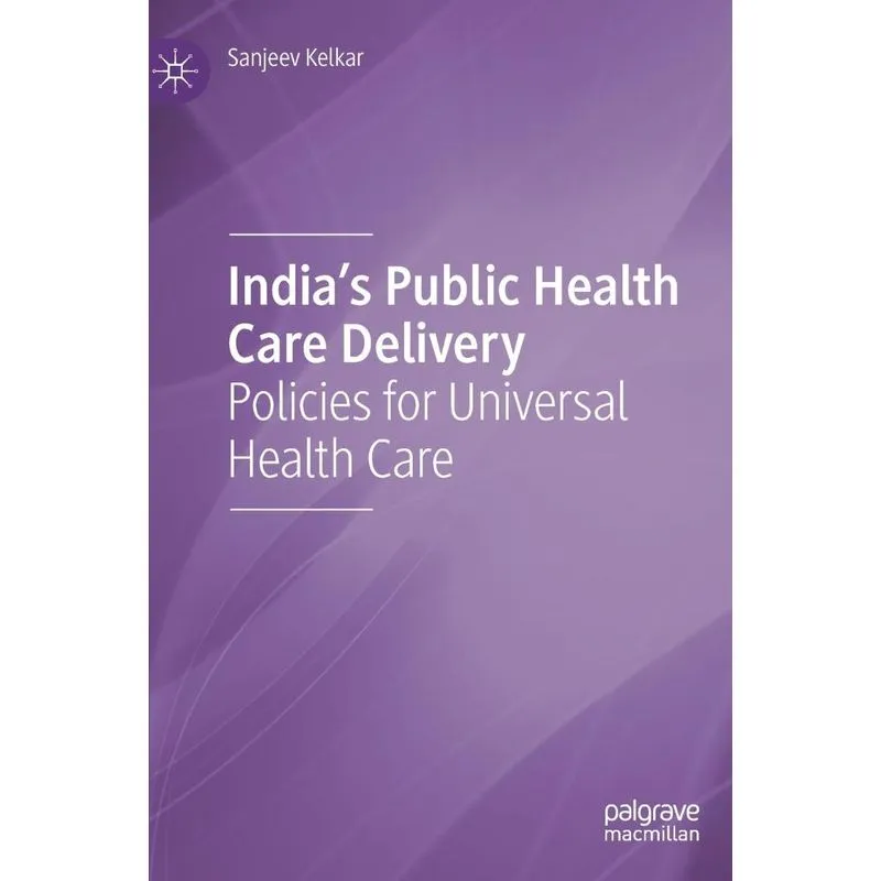 Indias Public Health Care Delivery