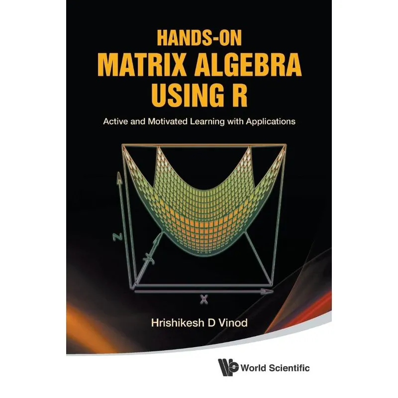 Hands-On Matrix Algebra Using R