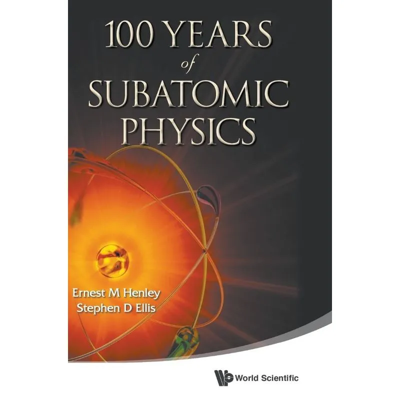 100 Years Of Subatomic Physics
