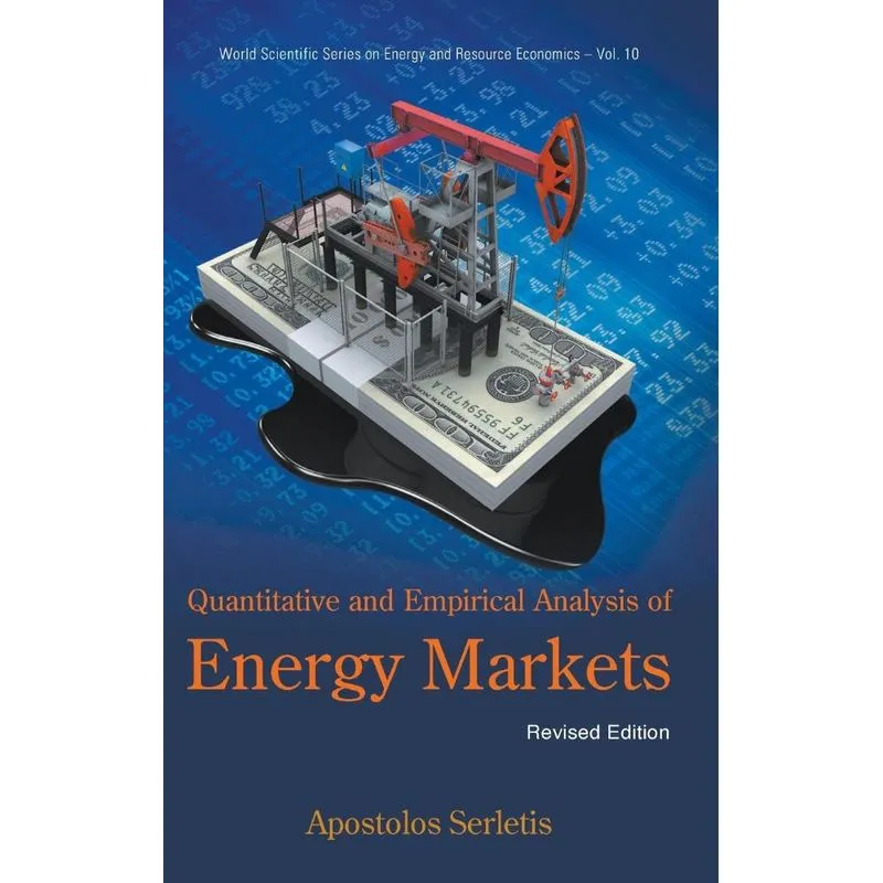 Quantitative and Empirical Analysis of Energy Markets