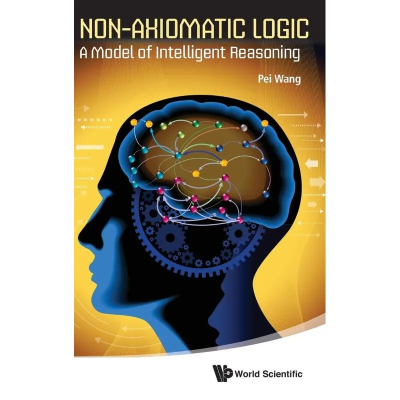 Non-Axiomatic Logic